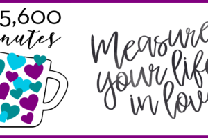 Measure your life in Love - Lent/Easter 2023 banner