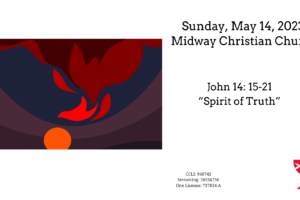 Spirit of Truth John 14:15-21 – 2023/5/14