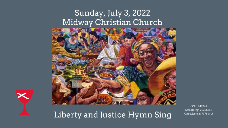 Liberty and Justice For All Hymn Sing – 2022/7/3