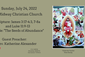The Seeds of Abundance James 3-4, Luke 11 – 2022/7/24