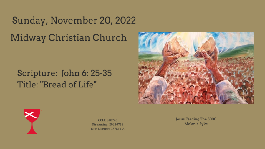 Bread of Life  John 6: 25-35 – 2022/11/20