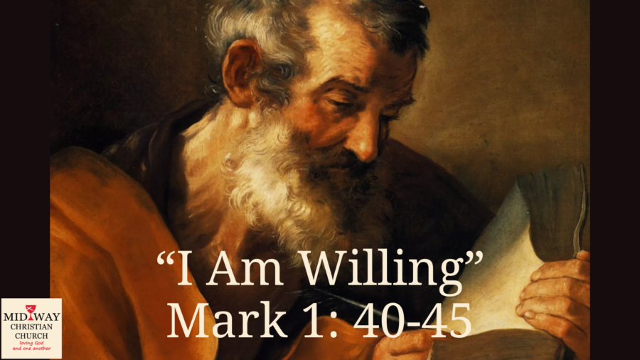 "I Am Willing" Mark 1: 40-45 cover